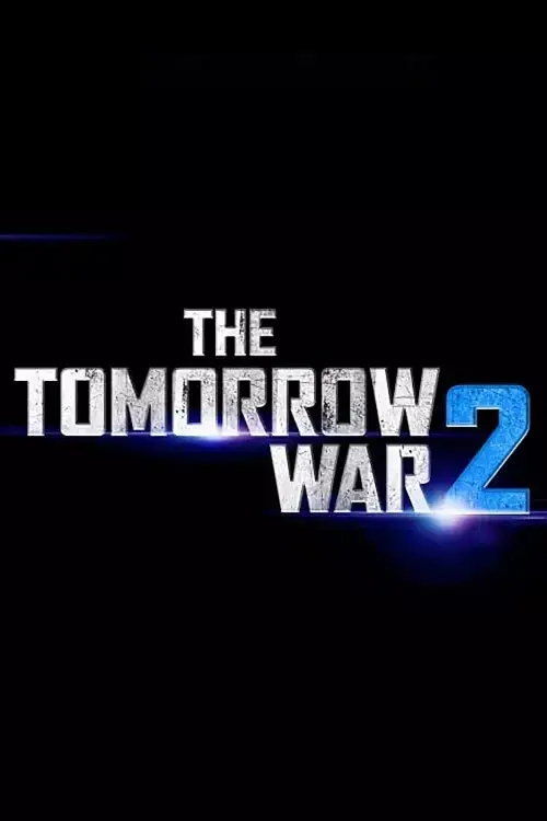 Movie poster "The Tomorrow War 2"