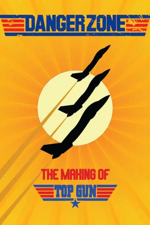 Movie poster "Danger Zone: The Making of Top Gun"