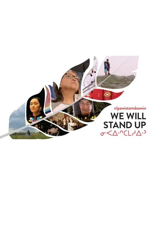 Movie poster "nîpawistamâsowin : We Will Stand Up"