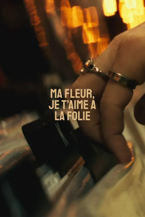 Movie poster "Ma fleur, je t