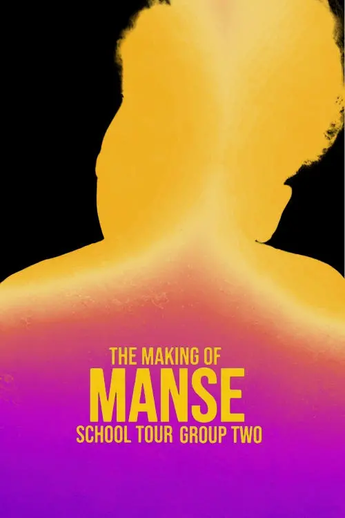 Movie poster "The Making Of Manse School Tour Group Two"