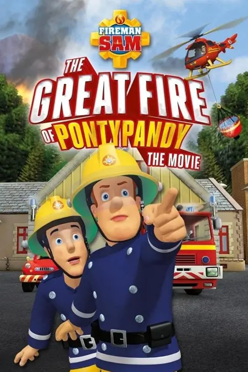 Movie poster "Fireman Sam: The Great Fire of Pontypandy"