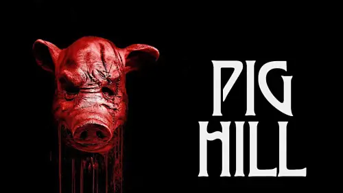Watch film Pig Hill | Pig Hill | Official Trailer | Horror Brains