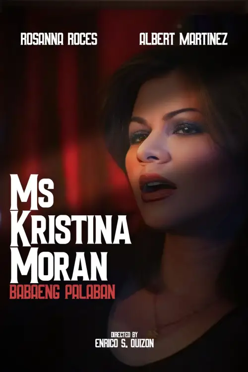 Movie poster "Ms. Kristina Moran: Ang Babaeng Palaban"