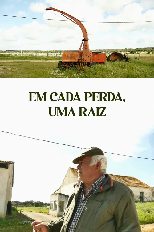 Movie poster "Em cada Perda, Uma Raíz"