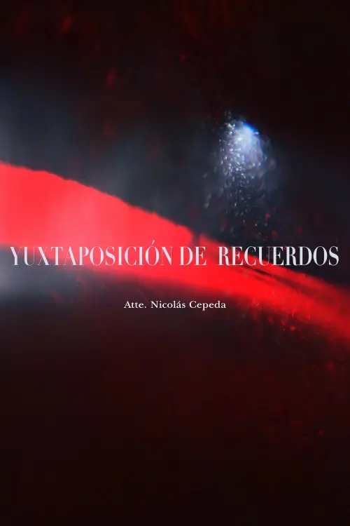 Movie poster "Yuxtaposición de recuerdos"