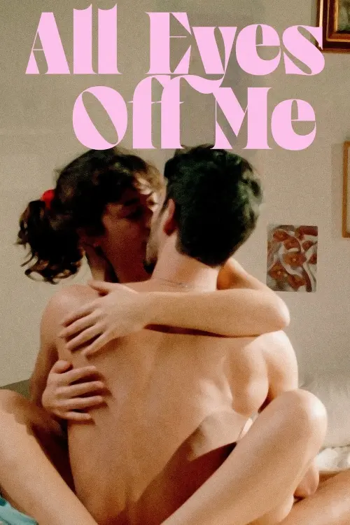 Movie poster "All Eyes Off Me"