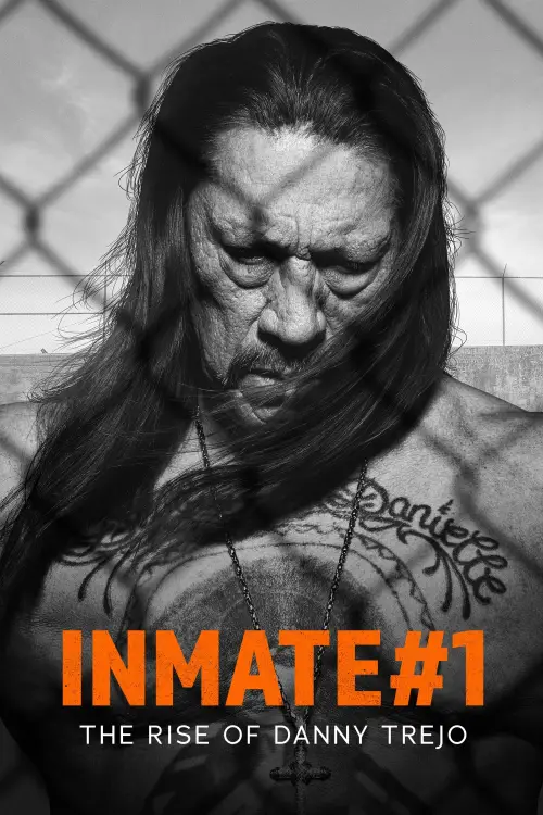 Movie poster "Inmate #1: The Rise of Danny Trejo"