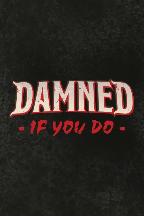 Movie poster "Damned If You Do"
