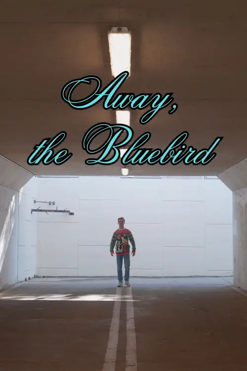 Movie poster "Away, the Bluebird"