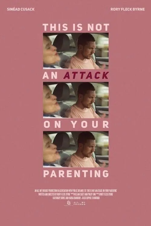 Movie poster "This Is Not An Attack On Your Parenting"