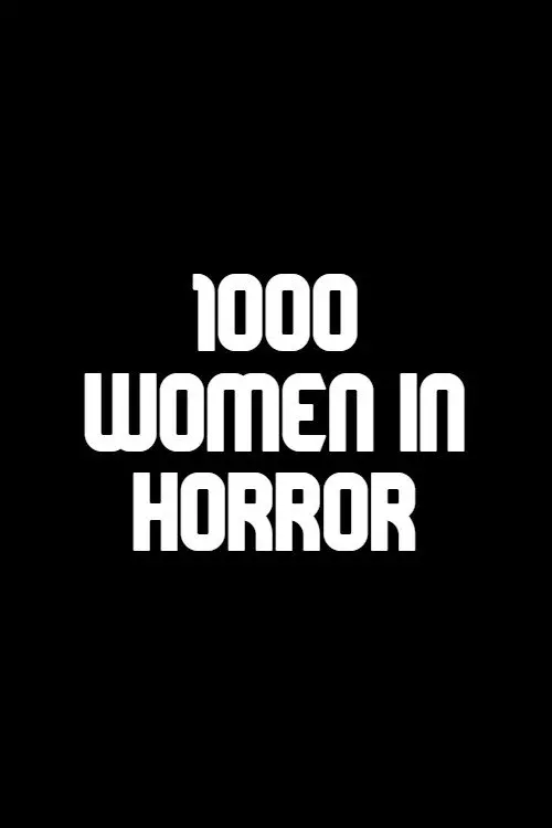 Movie poster "1000 Women in Horror"