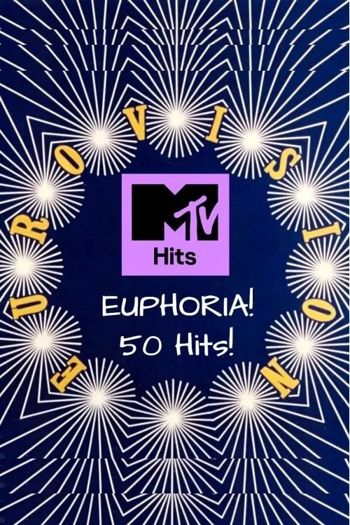 Movie poster "MTV - Euphoria! 50 Eurovision Hits!"