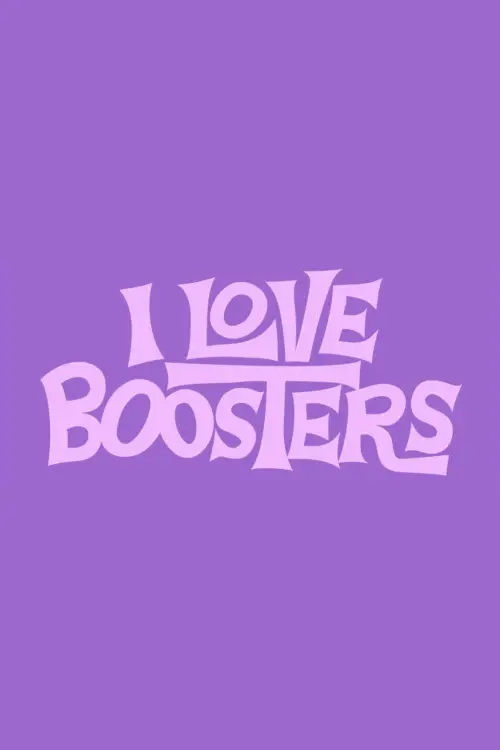 Movie poster "I Love Boosters"