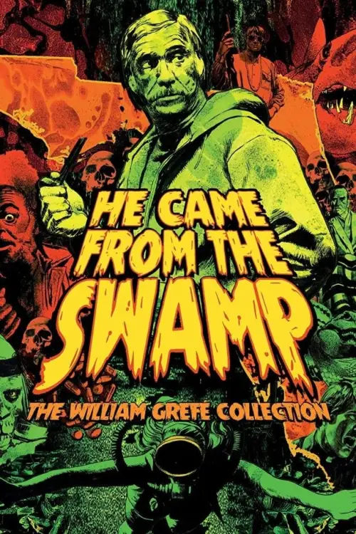 Movie poster "They Came from the Swamp: The Films of William Grefé"