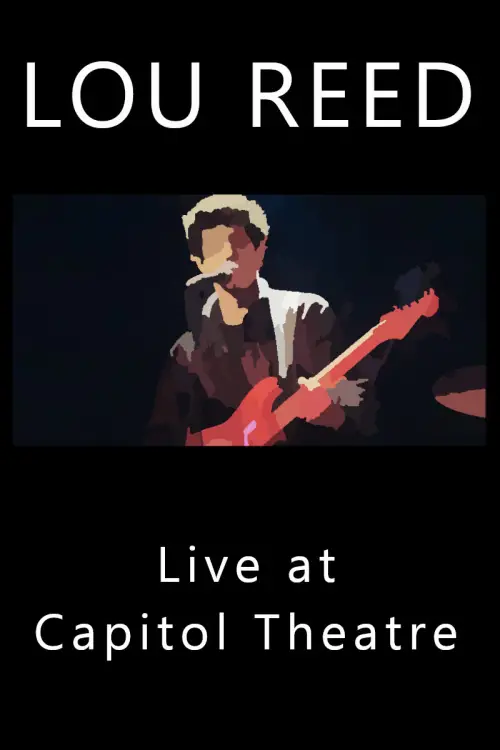 Movie poster "Lou Reed Live at Capitol Theatre"
