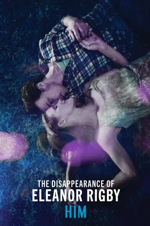 Movie poster "The Disappearance of Eleanor Rigby: Him"