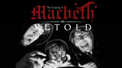 Watch film The Tragedy Of Macbeth Retold | The Tragedy of Macbeth Retold Trailer
