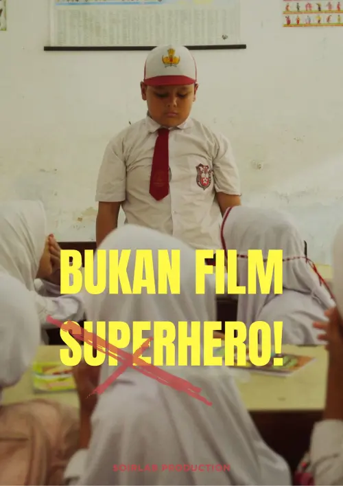 Movie poster "Bukan Film Superhero"