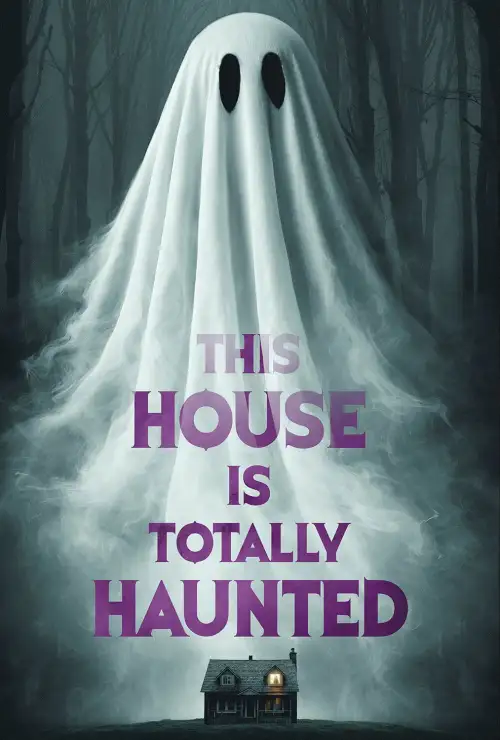 Movie poster "This House Is Totally Haunted"