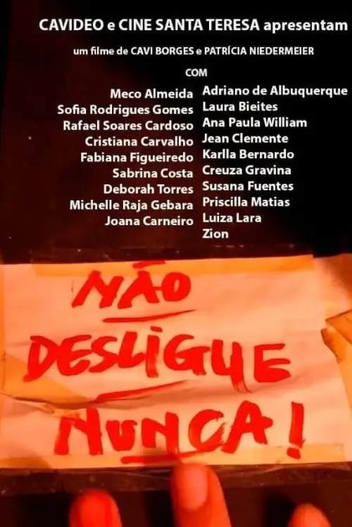 Movie poster "Não Desligue Nunca!"