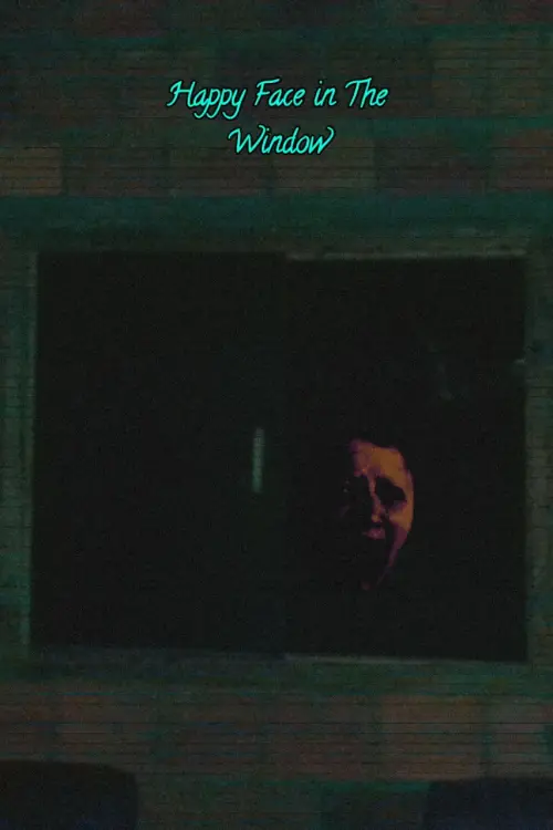 Movie poster "Happy Face In The Window"