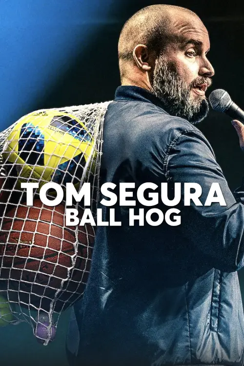 Movie poster "Tom Segura: Ball Hog"
