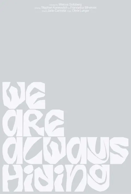 Movie poster "We Are Always Hiding"