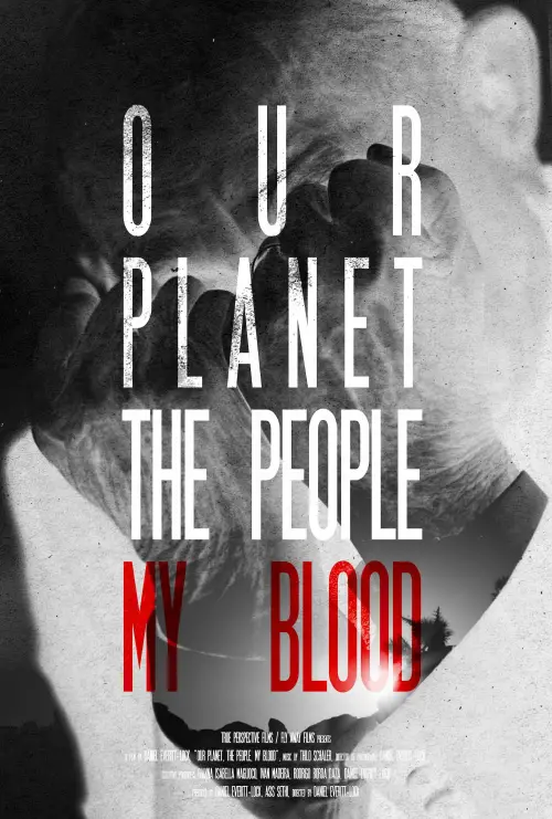 Movie poster "Our Planet, The People, My Blood"