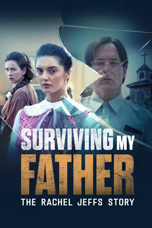Movie poster "Surviving My Father: The Rachel Jeffs Story"