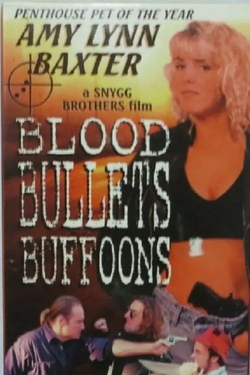 Movie poster "Blood, Bullets, Buffoons"