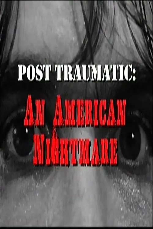 Movie poster "Post Traumatic: An American Nightmare"