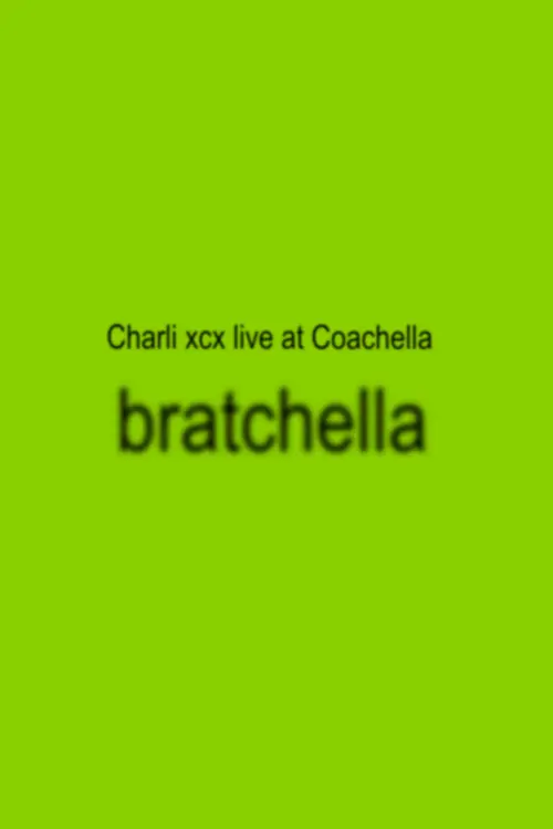 Movie poster "bratchella: Charli xcx live at Coachella 2025"