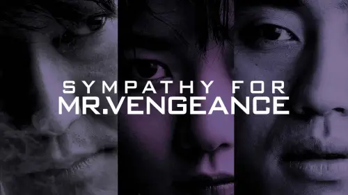 Watch film Sympathy for Mr. Vengeance | Sympathy For Mr. Vengeance (2002) - Trailer