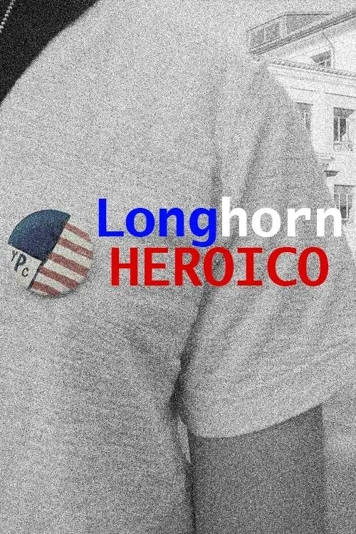 Movie poster "Longhorn Heroico"