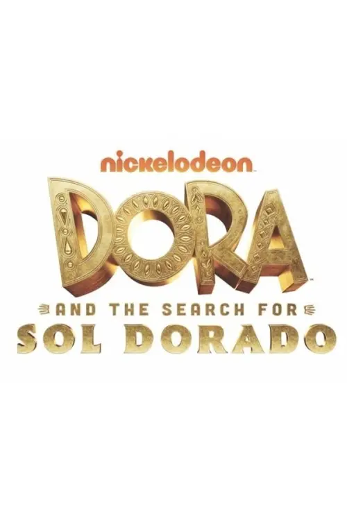 Movie poster "Dora and the Search for Sol Dorado"