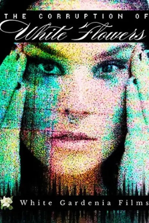 Movie poster "The Corruption of White Flowers"
