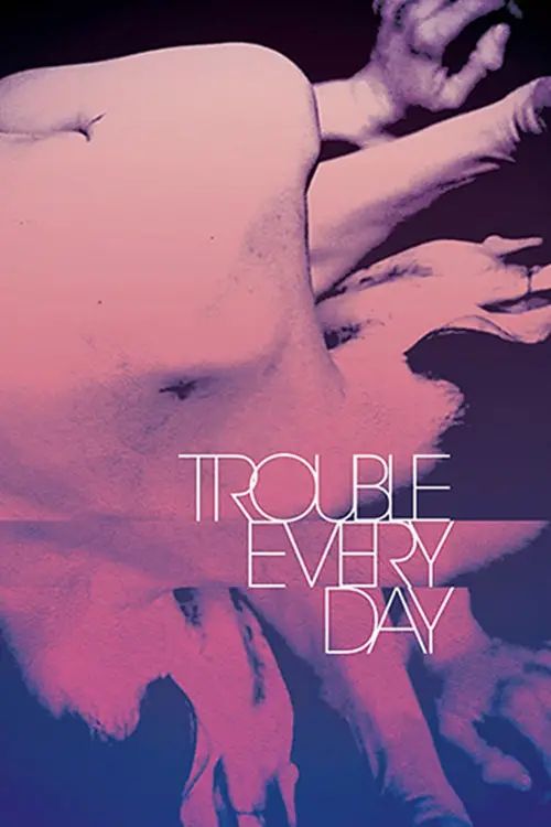 Movie poster "Trouble Every Day"