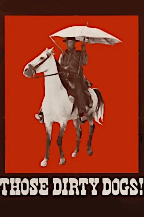 Movie poster "Those Dirty Dogs!"