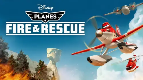 Watch film Planes: Fire & Rescue | Disney