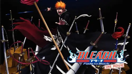 Watch film Bleach the Movie: Fade to Black | Trailer