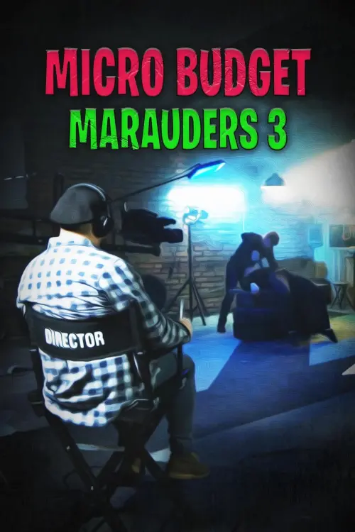 Movie poster "Microbudget Marauders 3"