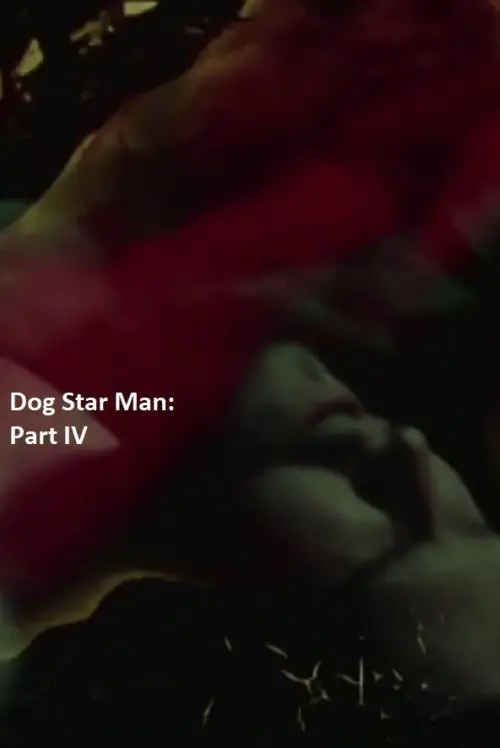 Movie poster "Dog Star Man: Part IV"