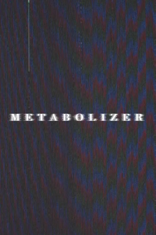 Movie poster "METABOLIZER"