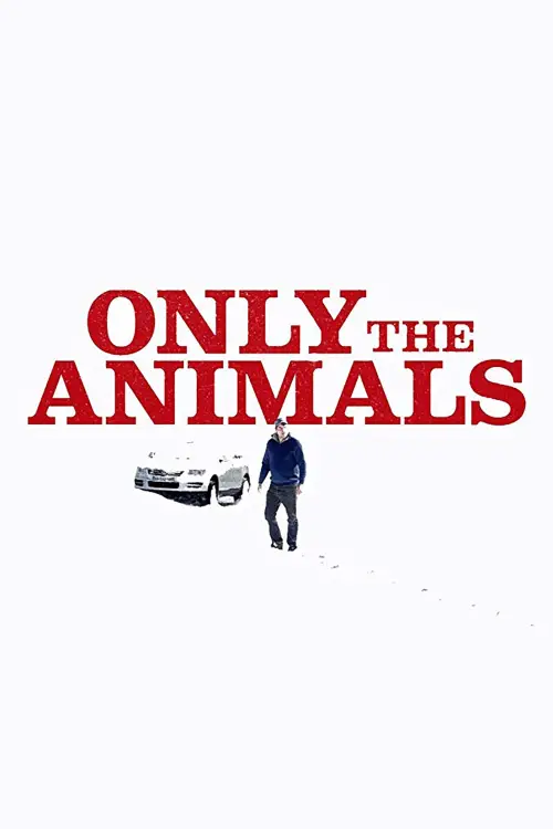 Movie poster "Only the Animals"