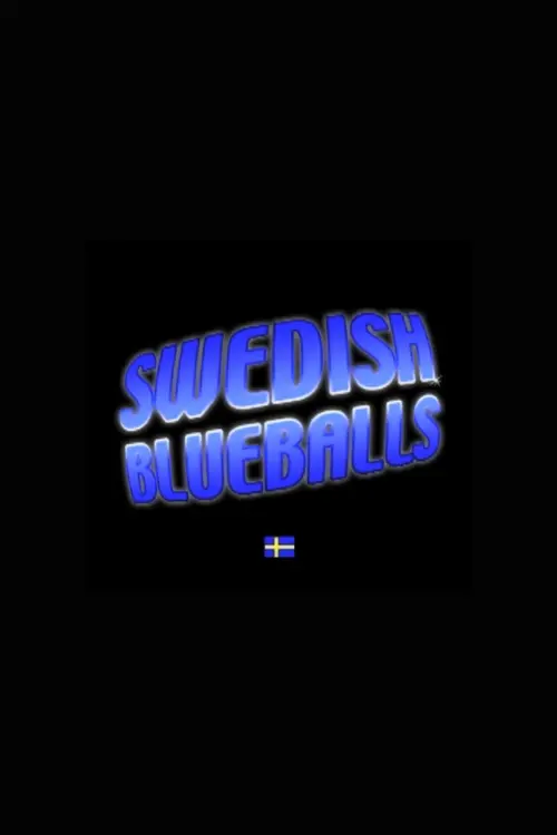 Movie poster "Swedish Blueballs"