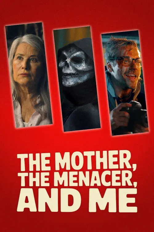 Movie poster "The Mother, the Menacer, and Me"
