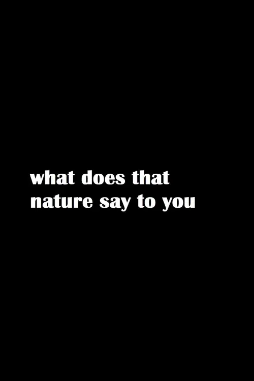 Movie poster "What Does That Nature Say to You"