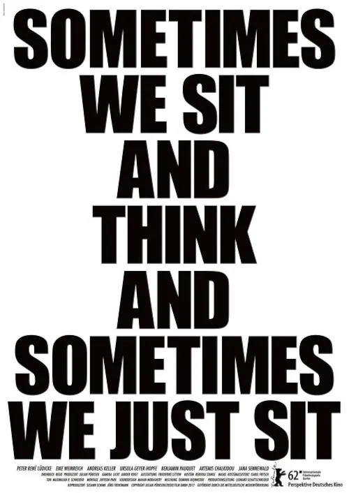 Movie poster "Sometimes We Sit and Think and Sometimes We Just Sit"