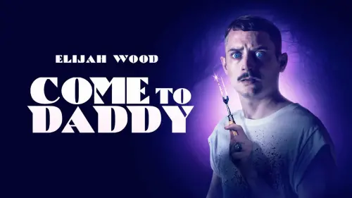 Watch film Come to Daddy | Official Trailer